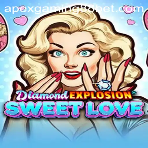 Exploring the Excitement of DiamondExplosionSweetLove: A Dive into the Glittering World of ApexGaming88